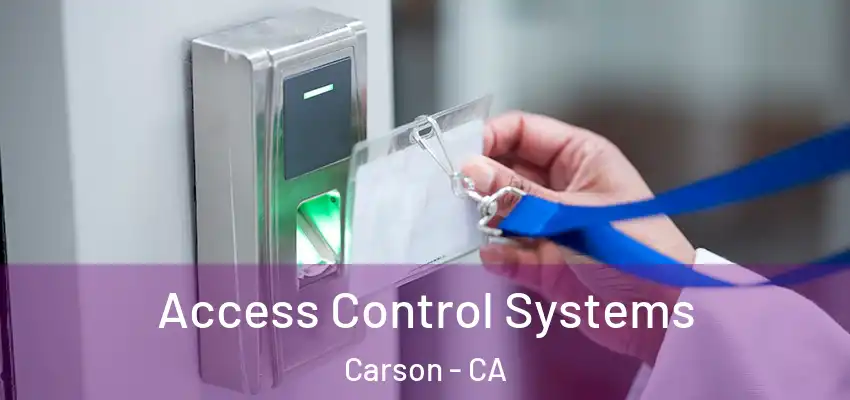 Access Control Systems Carson - CA