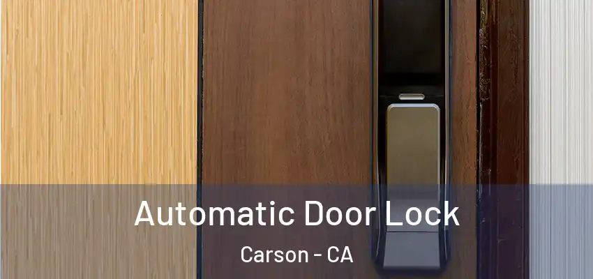  Automatic Door Lock Carson - CA