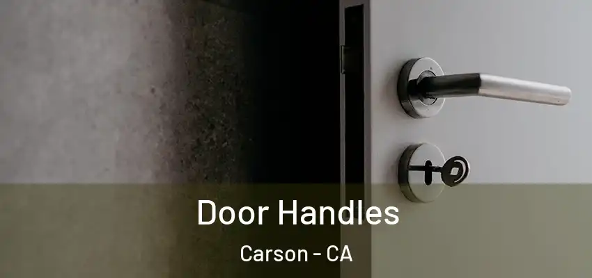  Door Handles Carson - CA