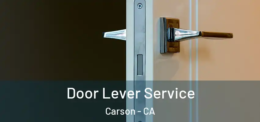 Door Lever Service Carson - CA