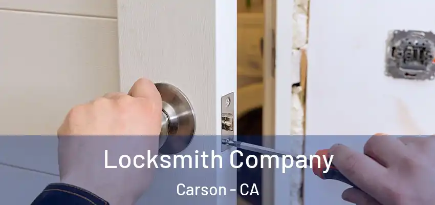  Locksmith Company Carson - CA