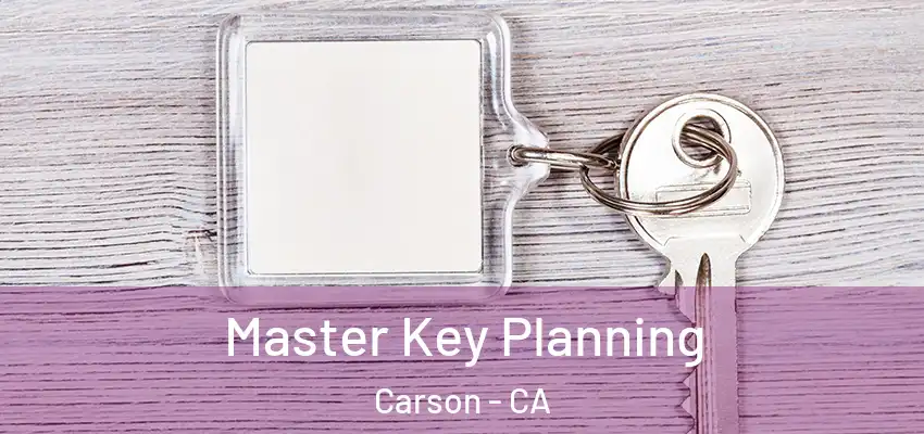  Master Key Planning Carson - CA