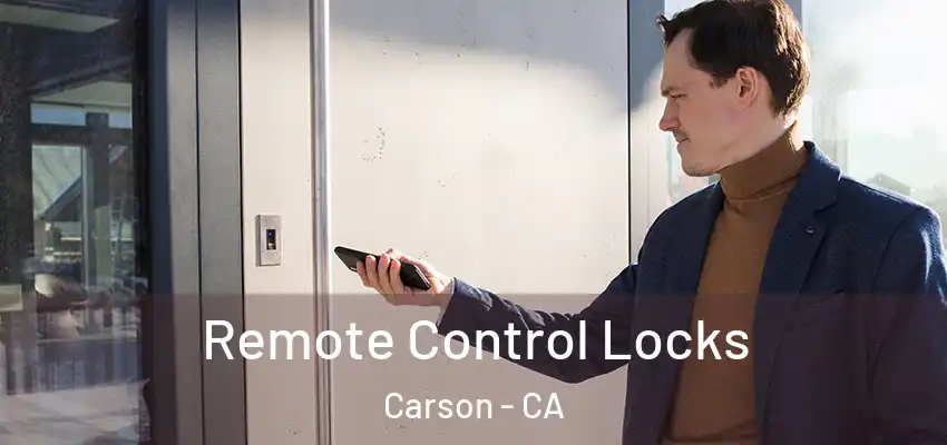Remote Control Locks Carson - CA