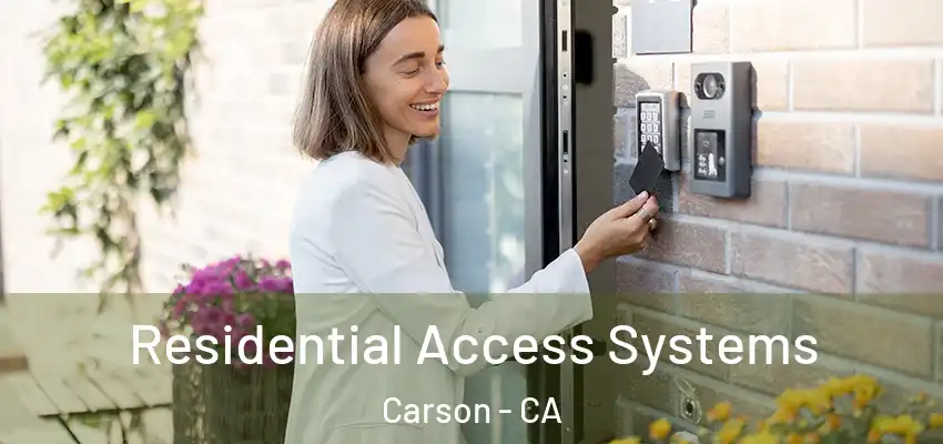 Residential Access Systems Carson - CA