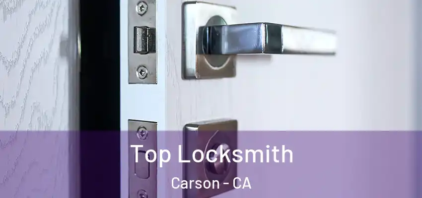  Top Locksmith Carson - CA